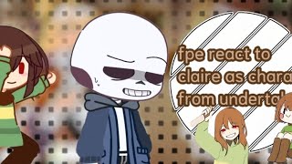 fpe react to claire as Chara from undertale fpe fundamentalpapereducation undertale [upl. by Orual]