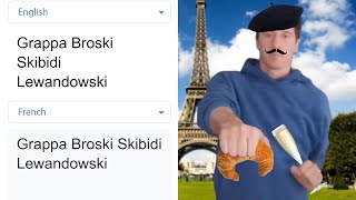 quotGrappa Broski Skibidi Lewandowskiquot in different languages meme [upl. by Sherilyn872]