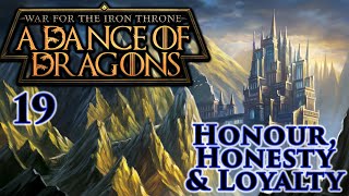 Mount amp Blade II Bannerlord  A Dance of Dragons Beta  Honour Honesty amp Loyalty  Part 19 [upl. by Dalston]