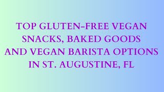 Gluten Free Vegan Snacks and Barista Drinks In St Augustine Florida [upl. by Alvis165]