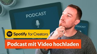 Podcast hochladen bei Spotify for Creators Neu 2024 mit Audio und Video [upl. by Nadnerb]