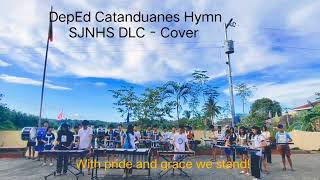 DepEd Catanduanes Hymn SJNHS DLC  COVER [upl. by Edrahs]