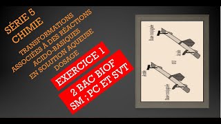 Exercices résolus série 5 chimie  Transformation associée aux réactions acidobasiques Exercice 1 [upl. by Rosemarie]