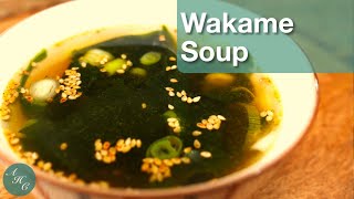 How to make Easy Wakame Seaweed Soup Recipe Healthy and Delicious [upl. by Nivrem]