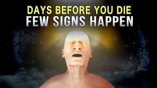 BEFORE YOU DIE THESE SIGNS WILL HAPPEN [upl. by Namruht]