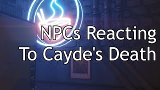 Destiny 2  NPCs Reacting to Caydes Death [upl. by Durtschi]