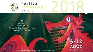 Festival Interceltique de Lorient 2018  Teaser Année du Pays de Galles [upl. by Novihs675]