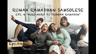 RUMAH RAMADHAN  Eps 4 HURU HARA DI TENGAH RAMADAN  SAMSOLESE ID [upl. by Spatz697]