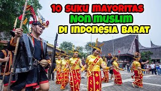 10 Etnis mayoritas Non Muslim di Indonesia Barat [upl. by Ateekahs331]