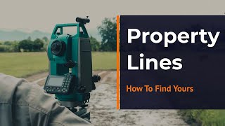 Finding Your Property Lines  What Are Property Lines amp How [upl. by Bird]