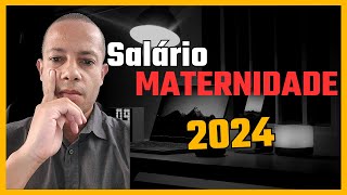 SalárioMATERNIDADE 2024 [upl. by Ellis]