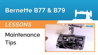 Bernette B77 amp B79 Lesson  Maintenance Tips [upl. by Noy]