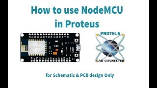 NodeMCU in Proteus  for Schematic amp PCB design Only [upl. by Aciruam]