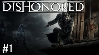 Dishonored  Episode 1  The Great Escape [upl. by Ran]