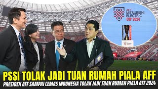 🔴TOLAK DENGAN TIDAK HORMAT  Langkah Cerdas PSSI Tolak Tawaran AFF Gelar Tuan Rumah Piala AFF 2024 [upl. by Cooe]