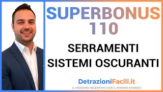 Superbonus 110 serramenti e sistemi oscuranti  detrazionifaciliit [upl. by Arayt858]