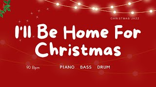 Ill Be Home For Christmas  Christmas Jazz  Backing Track 90 Bpm [upl. by Eemyaj]