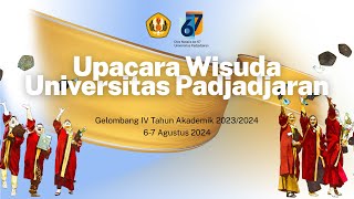 Upacara Wisuda Universitas Padjadjaran Gelombang IV Tahun Akademik 2023 2024 Sesi 3 [upl. by Keily]