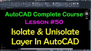 50 Isolate amp Unisolate Layer In AutoCAD  Isolate Layer AutoCAD  Unisolate Layer AutoCAD [upl. by Anastasie296]