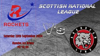 Dundee Rockets V Aberdeen Lynx  28th September 2024 [upl. by Accebber]