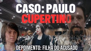 Caso Paulo Cupertino O Depoimento de filha que levou Cupertino a urinar nas calças e anular o júri [upl. by Ketchum]