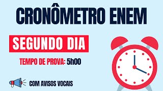 ⏰ CRONÔMETRO DA PROVA DO ENEM SEGUNDO DIA 2 5h00  Com avisos vocais [upl. by Leitao]