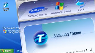 The Samsung Theme for Windows XP Familiar Sounds Unfamiliar Theme [upl. by Aner]