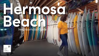 Hermosa Beach  Neighborhood Guide [upl. by Cheshire]