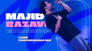 Majid Razavi  Ghalbami Pas Live Performance Mix [upl. by Nickola]