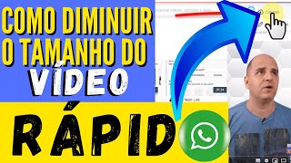 Como Diminuir o Tamanho do Vídeo para Enviar no Whatsapp [upl. by Ellekcir]