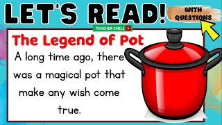 READING COMPREHENSION FOR GRADE 4 5 AND 6  PRACTICE READING  THE LEGEND OF A POT [upl. by Evin3]