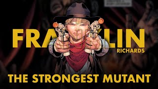 Strongest Mutant in the Marvel Universe  Franklin Richards  Franklin Richards Powers Explained [upl. by Matazzoni344]