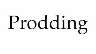 How to Pronounce Prodding [upl. by Borchert28]