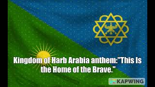 NationStatesKingdom of Harb Arabia anthemquotThis Is the Home of the Bravequot [upl. by Uziel]