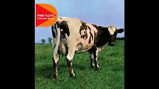 Atom Heart Mother  Pink Floyd  Remaster 2011 01 [upl. by Oecam]