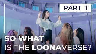 LOONAverse Basics 1 Introduction to LOONAs Lore [upl. by Akcired950]