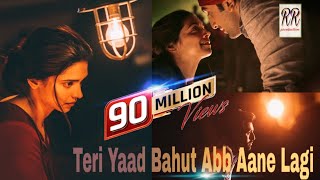 Teri Yaad Bahut Ab Aane Lagi Hai  Romantic song  deepika Padukone Ranbir kapoor HD 2020 song [upl. by Freedman]