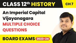 An Imperial Capital Vijayanagara  MCQ 50 Solved  Class 12 History Chapter 7 202223 [upl. by Euginomod]