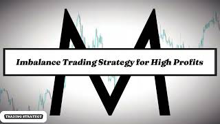 Lesson 7  Imbalance Trading Strategy for High Profits  SMC GELO [upl. by Eecats]