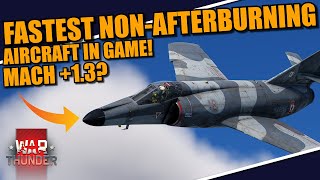 War Thunder DEV  SUPER ÉTENDARD is the FASTEST NONAFTERBURNING AIRCRAFT in the game Mach 13 [upl. by Liatrice511]