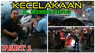 KECELAKAAN JL GREGES TIMUR PART 1 [upl. by Cramer]