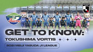 GET TO KNOW JLEAGUE Tokushima Vortis [upl. by Bullivant]