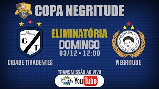 AE Cidade Tiradentes x Negritude FC • Eliminatória • Copa Negritude 2023 [upl. by Aeniah]