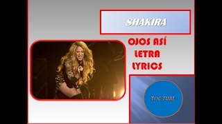 OJOS ASI  SHAKIRA  LETRA  LYRICS [upl. by Medrek961]