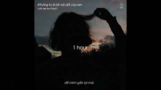 1hour Tháng Tư Là Lời Nói Dối Của Em Lofi Ver  Hà Anh Tuấn x PaulT [upl. by Elleirda]