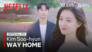 MV Kim Soohyun 김수현  Way Home 청혼  Queen of Tears OST [upl. by Gean]