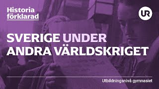 Sverige under andra världskriget förklarat  HISTORIA  Gymnasienivå [upl. by Eimrots730]