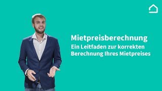 Wie Sie den Mietpreis für Ihr Mietobjekt bestimmen Mietpreisberechnung [upl. by Belicia595]