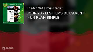 JOUR 20  LES FILMS DE LAVENT  UN PLAN SIMPLE [upl. by Aenehs]