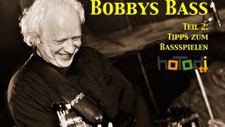 Tipps zum Bassspiel  Bobbys Bass  Teil 2 [upl. by Eedyak]